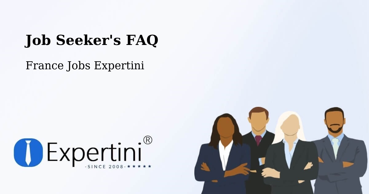 Job Seeker FAQ – Gonesse - France Jobs Expertini